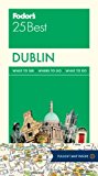 Fodor's Dublin 25 Best 2014 9780804143448 Front Cover