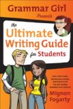 Grammar Girl Presents the Ultimate Writing Guide for Students  9780805089448 Front Cover