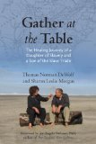 Gather at the Table The Healing Journey of a Daughter of Slavery and a Son of the Slave Trade 2013 9780807014448 Front Cover
