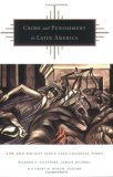 Crime and Punishment in Latin America Law and Society since Late Colonial Times cover art
