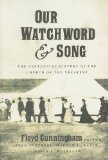 Our Watchword and Song The Centennial History of the Church of the Nazarene