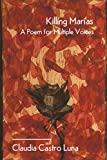Killing Marias A Poem for Multiple Voices  9780998631448 Front Cover