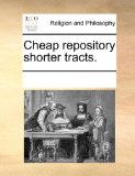 Cheap Repository Shorter Tracts 2010 9781170311448 Front Cover