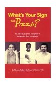 What's Your Sign for Pizza? An Introduction to Variation in American Sign Language cover art