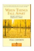 When Things Fall Apart Heart Advice for Difficult Times cover art