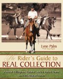 Rider's Guide to Real Collection Achieve Willingness, Balance, and the Perfect Frame with Performance Horses cover art