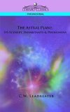Astral Plane Its Scenery, Inhabitan 2005 9781596054448 Front Cover