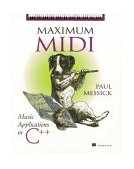 Maximum MIDI Music Applications in C++ 1997 9781884777448 Front Cover
