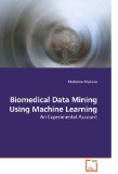 Biomedical Data Mining Using MacHine Learning 2009 9783639216448 Front Cover