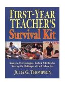 First-Year Teacher's Survival Kit Ready-to-Use Strategies, Tools and Activities for Meeting the Challenges of Each School Day  9780130616449 Front Cover