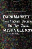 DarkMarket How Hackers Became the New Mafia 2012 9780307476449 Front Cover