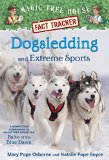 Dogsledding and Extreme Sports A Nonfiction Companion to Magic Tree House Merlin Mission #26: Balto of the Blue Dawn  9780385386449 Front Cover