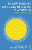 Understanding Language in Diverse Classrooms A Primer for All Teachers  9780415894449 Front Cover