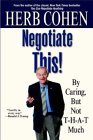 Negotiate This! By Caring, but Not T-H-A-T Much cover art