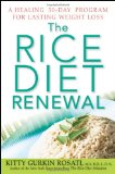 Rice Diet Renewal A Healing 30-Day Program for Lasting Weight Loss 2010 9780470525449 Front Cover