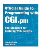 Official Guide to Programming with CGI.pm The Standards for Building Web Scripts 1998 9780471247449 Front Cover
