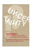 Uncertainty A Guide to Dealing with Uncertainty in Quantitative Risk and Policy Analysis cover art