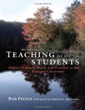 Teaching for the Students Habits of Heart, Mind and Practice in the Engaged Classroom  9780807752449 Front Cover