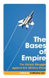 Bases of Empire The Global Struggle Against U. S. Military Posts cover art