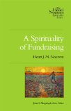 Spirituality of Fundraising 2011 9780835810449 Front Cover