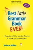 Best Little Grammar Book Ever! Second Edition Write and Speak with Confidence / Avoid Common Mistakes 2nd 9780991167449 Front Cover