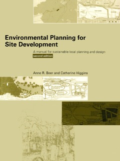 Environmental Planning for Site Development: A Manual for Sustainable Local Planning and Design 2nd 9781135920449 Front Cover