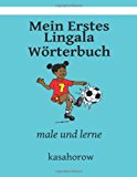 Mein Erstes Lingala Worterbuch Male und Lerne 2013 9781492148449 Front Cover
