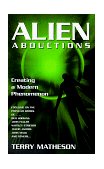 Alien Abductions Creating a Modern Phenomenon 1998 9781573922449 Front Cover