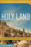 Holy Land An Illustrated Guide to Its History, Geography, Culture, and Holy Sites cover art