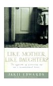 Like Mother, Like Daughter? The Effects of Growing up in a Homosexual Home 2001 9781931232449 Front Cover