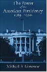 Power of the American Presidency 1789-2000  9780195125450 Front Cover