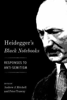 Heidegger's Black Notebooks Responses to Anti-Semitism  9780231180450 Front Cover