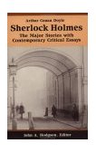 Sherlock Holmes The Major Stories with Contemporary Critical Essays cover art