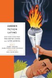 Sudden Fiction Latino Short Short Stories from the United States and Latin America 2010 9780393336450 Front Cover