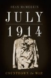 July 1914 Countdown to War  9780465031450 Front Cover