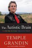 Autistic Brain Thinking Across the Spectrum  9780547636450 Front Cover