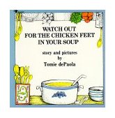 Watch Out for the Chicken Feet in Your Soup 1985 9780671667450 Front Cover