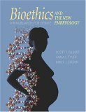 Bioethics and the New Embryology Springboards for Debate  9780716773450 Front Cover