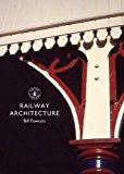 Railway Architecture 2015 9780747814450 Front Cover