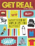 Get Real What Kind of World Are YOU Buying? 2010 9780762437450 Front Cover