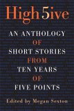 High Five An Anthology of Short Stories from Ten Years of Five Points 2006 9780786718450 Front Cover
