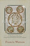 Fourfold Gospel A Theological Reading of the New Testament Portraits of Jesus  9780801095450 Front Cover