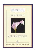 Scientific Healing Affirmations 1998 9780876121450 Front Cover