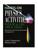 Hands-On Physics Activities with Real-Life Applications Easy-To-Use Labs and Demonstrations for Grades 8 - 12  9780876288450 Front Cover