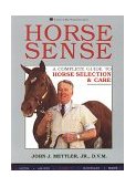 Horse Sense A Complete Guide to Horse Selection and Care 1989 9780882665450 Front Cover
