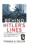 Behind Hitler's Lines The True Story of the Only Soldier to Fight for Both America and the Soviet Union in World War II  9780891418450 Front Cover