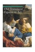 Old Testament Figures in Art  9780892367450 Front Cover