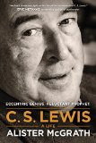 C. S. Lewis - A Life Eccentric Genius, Reluctant Prophet  9781496410450 Front Cover