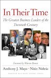 In Their Time The Greatest Business Leaders of the Twentieth Century  9781591393450 Front Cover