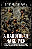 Handful of Hard Men The SAS and the Battle for Rhodesia  9781612003450 Front Cover